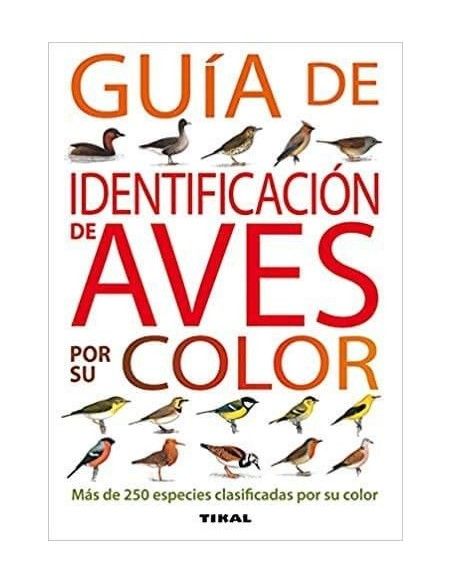 Guide d'IDENTIFICATION DES OISEAUX PAR LEURS éditions de la COULEUR de TIKAL