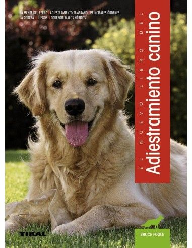 Le nouveau livre de la FORMATION de CHIEN edicones TIKAL Le nouveau livre de la FORMATION de CHIEN edicones TIKAL